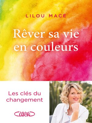 cover image of Rêver sa vie en couleurs